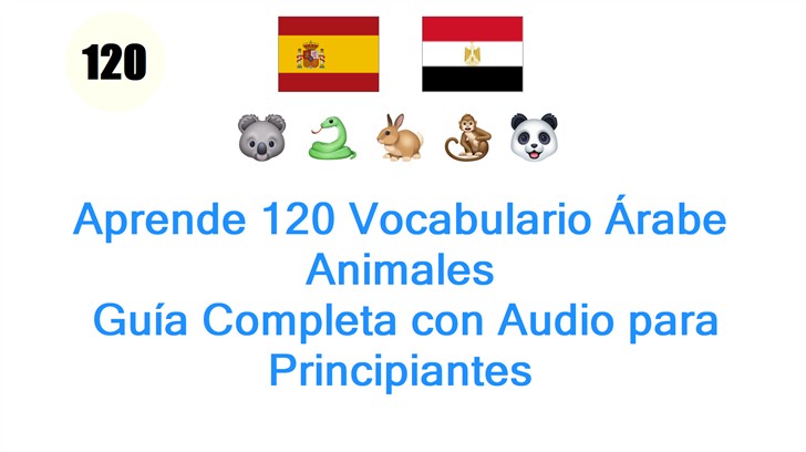 Aprende 120 Vocabulario Árabe Animales: Guía Completa con Audio para Principiantes